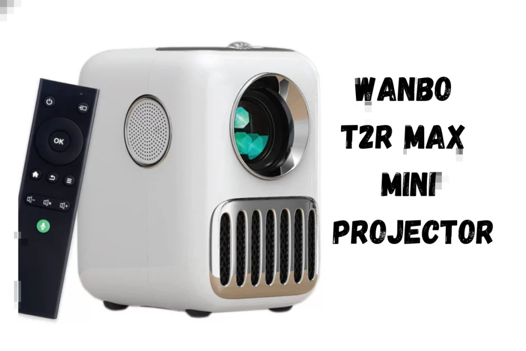 WANBO T2R Max Mini Projector