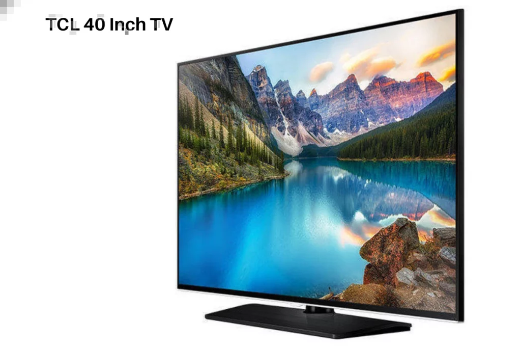 TCL 40 Inch TV